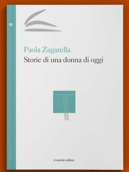 Presentazione dei libri:“Storie di una donna di oggi” e “Il rumore delle scale di Paola Zagarella